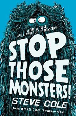 Stop Those Monsters! - Cole, Steve