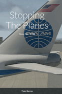 Stopping The Planes: Story One: 1988