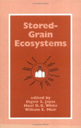 Stored-Grain Ecosystems - Jayas, and Jayas, Digvir S, and White, Noel D G