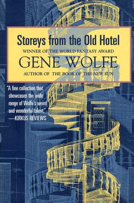 Storeys from the Old Hotel - Wolfe, Gene