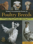 Storey's Illustrated Guide to Poultry Breeds - Ekarius, Carol