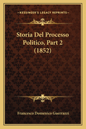 Storia del Processo Politico, Part 2 (1852)