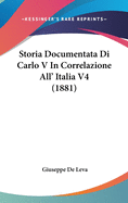 Storia Documentata Di Carlo V in Correlazione All' Italia V4 (1881)