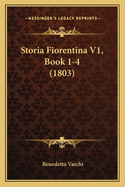 Storia Fiorentina V1, Book 1-4 (1803)