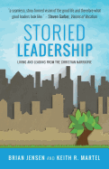 Storied Leadership: Foundations of Leadership from a Christian Perspective