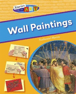 Stories Behind the Art: Wall Paintings