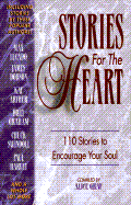 Stories for the Heart: 110 Stories to Encourage Your Soul