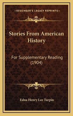 Stories from American History: For Supplementary Reading (1904) - Turpin, Edna Henry Lee