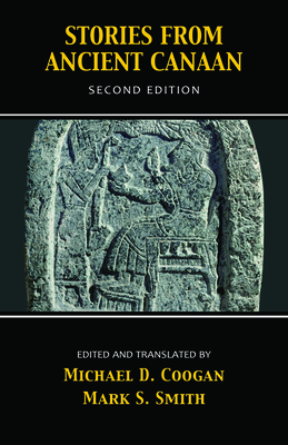 Stories from Ancient Canaan - Coogan, Michael D, PhD (Editor), and Smith, Mark S (Editor)