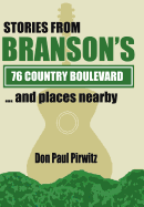Stories from Branson's 76 Country Boulevard...and Places Nearby