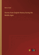 Stories from English History During the Middle Ages