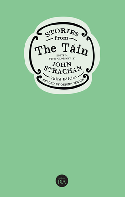 Stories from the Tain - Bergin, Osborn (Editor), and Strachan, John (Editor)