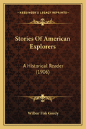 Stories Of American Explorers: A Historical Reader (1906)