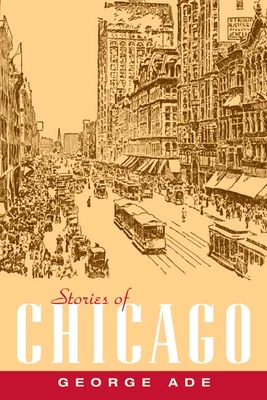 Stories of Chicago - Ade, George