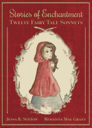 Stories of Enchantment: Twelve Fairy Tale Sonnets