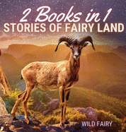 Stories of Fairy Land: 2 Books in 1