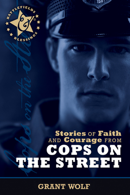 Stories of Faith and Courage from Cops on the Street - Wolf, Carman Grant