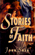 Stories of Faith - Shea, John