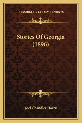 Stories of Georgia (1896) - Harris, Joel Chandler