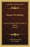 Stories of Infinity: Lumen; History of a Comet; In Infinity (1873)