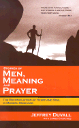 Stories of Men, Meaning, and Prayer: The Reconciliation of Heart and Soul in Modern Manhood