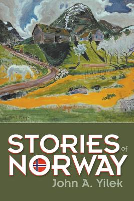 Stories of Norway - Yilek, John A