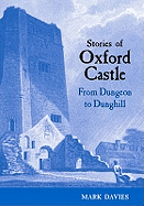 Stories of Oxford Castle: From Dungeon to Dunghill