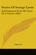 Stories Of Strange Lands: And Fragments From The Notes Of A Traveler (1835)