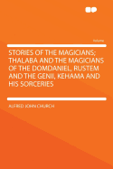 Stories of the Magicians: Thalaba and the Magicians of the Domdaniel ...