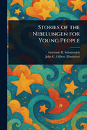 Stories of the Nibelungen for Young People