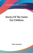 Stories Of The Saints For Children