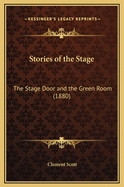 Stories of the Stage: The Stage Door and the Green Room (1880)