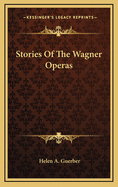 Stories of the Wagner Operas