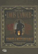 Stories of the Western Range: Three Tales by Louis L'Amour