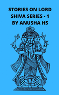 Stories on lord Shiva series -1: from various sources of Shiva purana