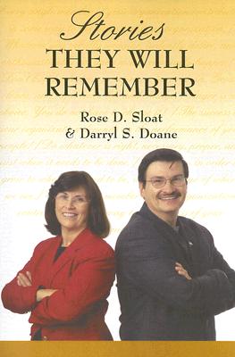 Stories They Will Remember - Sloat, Rose D, and Doane, Darryl S