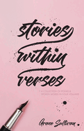 Stories Within Verses: A Collection of Poems & Spoken Words in Four Volumes