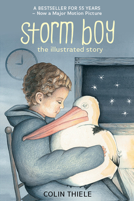 Storm Boy-The Illustrated Story - Thiele, Colin