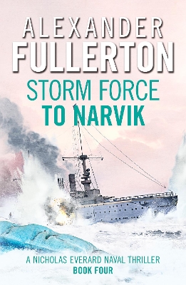 Storm Force to Narvik - Fullerton, Alexander