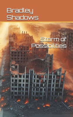 Storm of Possibilities - Shadows, Bradley