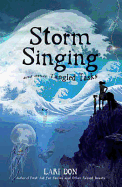 Storm Singing and Other Tangled Tasks