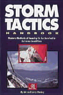 Storm Tactics Handbook: Modern Methods of Heaving-To for Survival in Extreme Conditions - Pardey, Lin, and Pardey, Larry