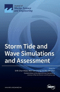 Storm Tide and Wave Simulations and Assessment