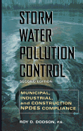 Storm Water Pollution Control: Municipal, Industrial and Construction Npdes Compliance