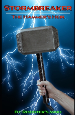 Stormbreaker: The Hammer's Heir - Mind, Rooster's