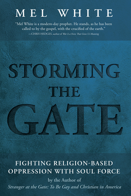 Storming the Gate - White, Mel, and Hedges, Chris (Foreword by)