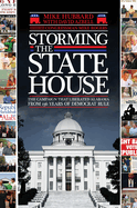 Storming the State House: The Campaign That Liberated Alabama from 136 Years of Democrat Rule