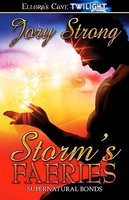 Storm's Faeries - Supernatural Bonds - Strong, Jory