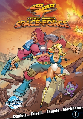 Stormy Daniels: Space Force #1 - Daniels, Stormy (Creator), and Frizell, Michael, and Martinena, Pablo