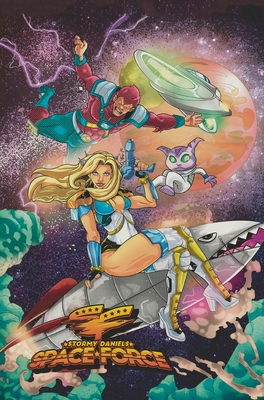 Stormy Daniels: Space Force:: Volume 1 - Shayde, Andrew, and Martinena, Pablo